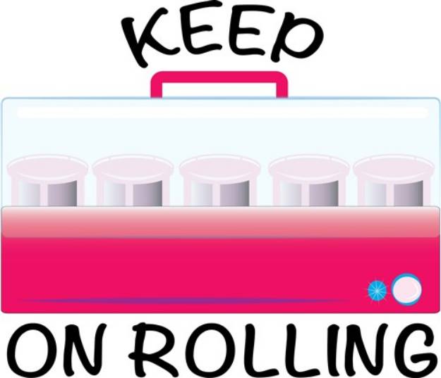 Picture of Keep On Rolling SVG File