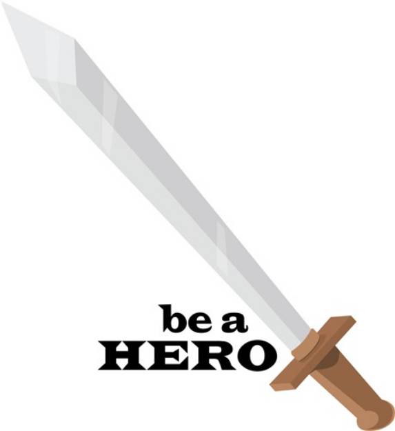 Picture of Be A Hero SVG File