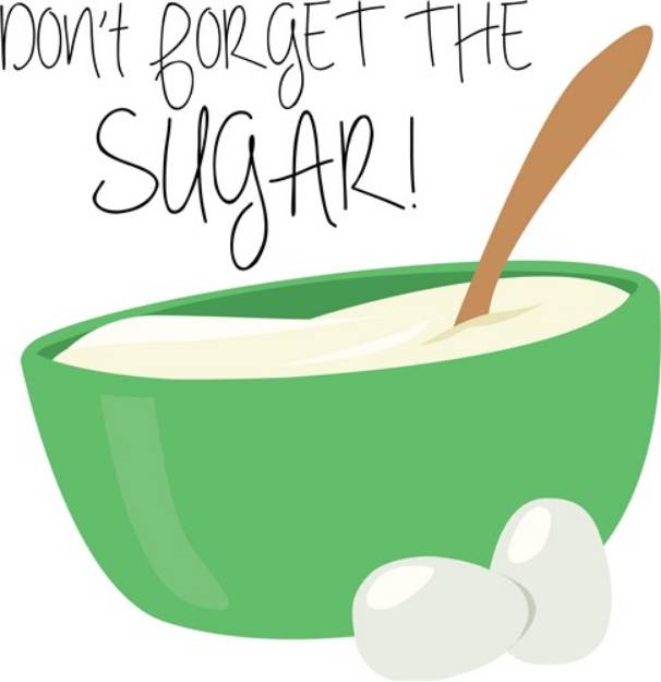 Picture of Dont Forget Sugar SVG File