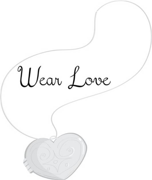 Picture of Wear Love SVG File