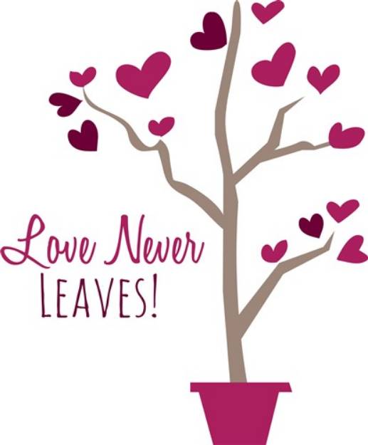 Picture of Love Never Leaves SVG File