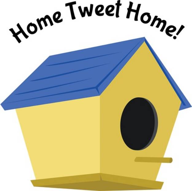 Picture of Home Tweet Home SVG File