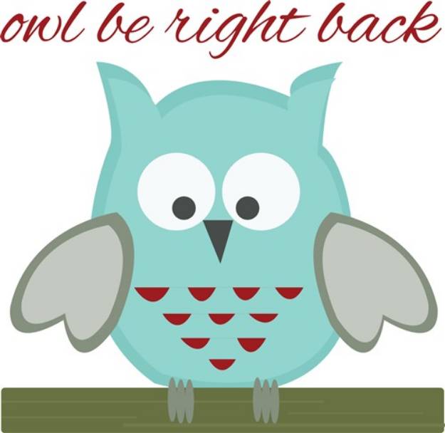 Picture of Owl Be Right Back SVG File