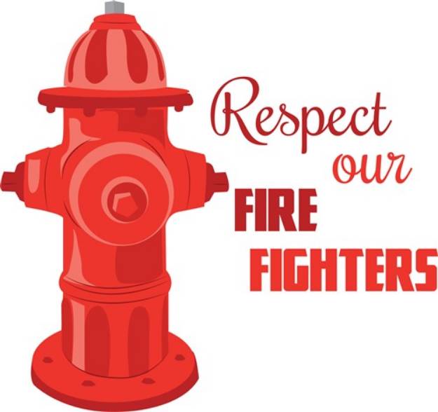 Picture of Respect Our Fire Fighters SVG File