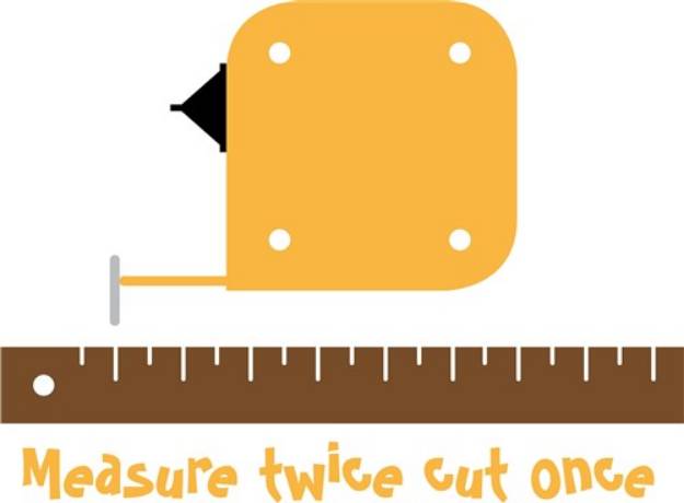 Picture of Measure Twice SVG File