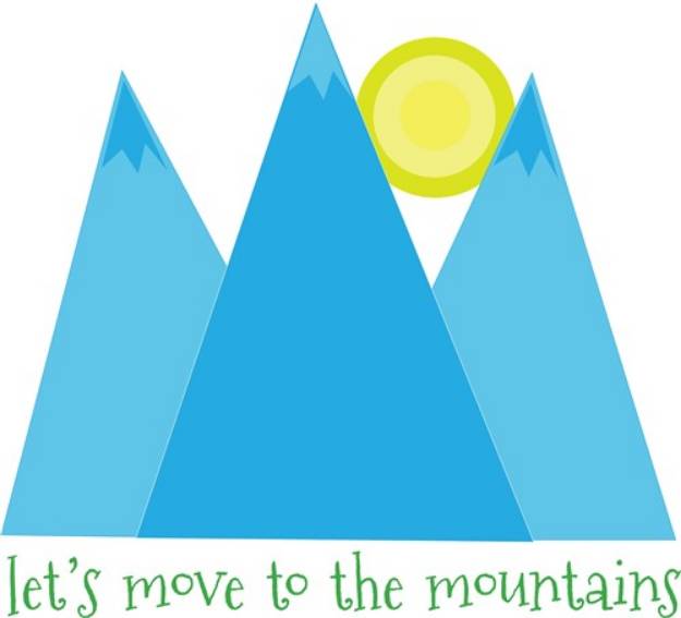 Picture of Move To Mountains SVG File