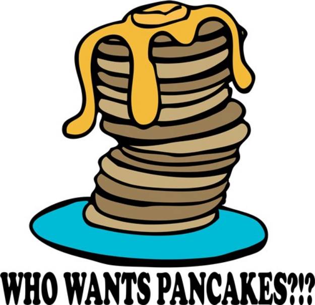 Picture of Who Wants Pancakes SVG File