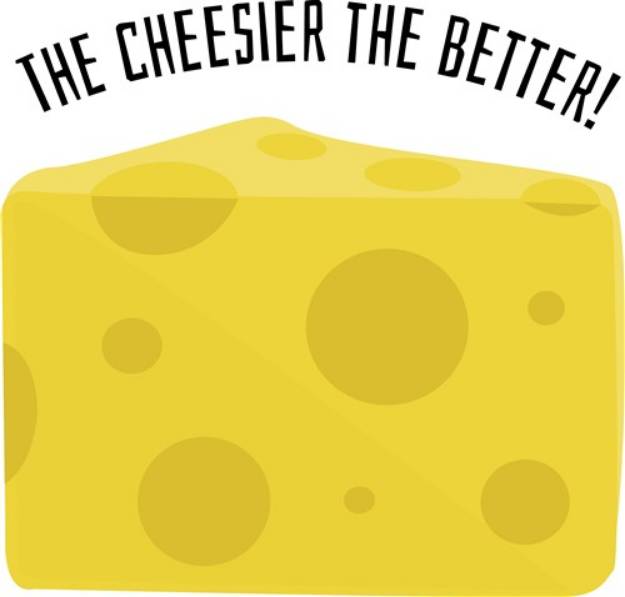 Picture of Cheesier The Better SVG File