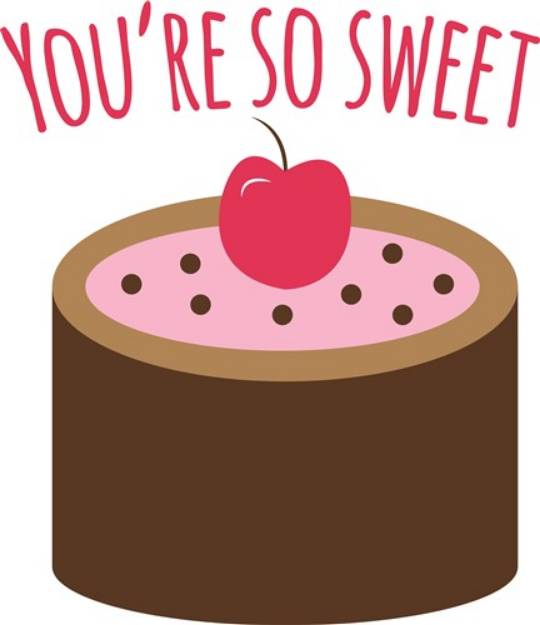 Picture of Youre So Sweet SVG File