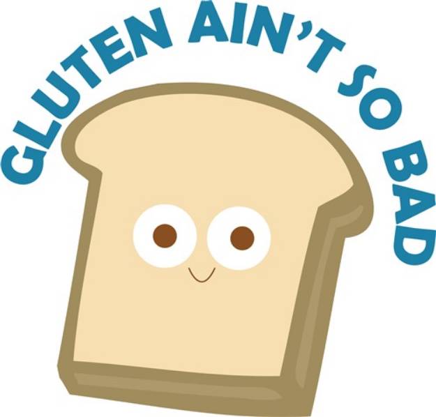 Picture of Gluten Aint So Bad SVG File
