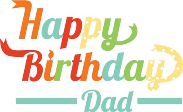 Picture of Happy Birthday Dad SVG File