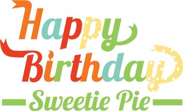 Picture of Happy Birthday Sweetie SVG File