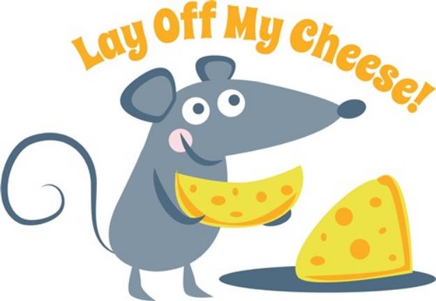 Picture of Lay Off Cheese SVG File