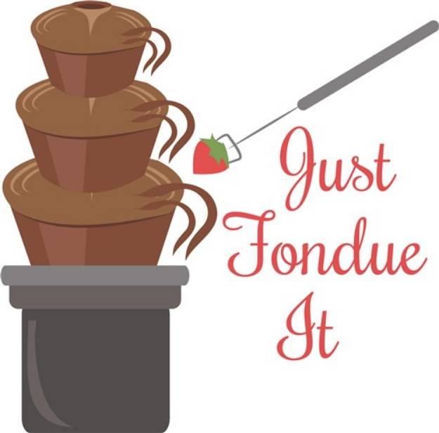 Picture of Just Fondue It SVG File