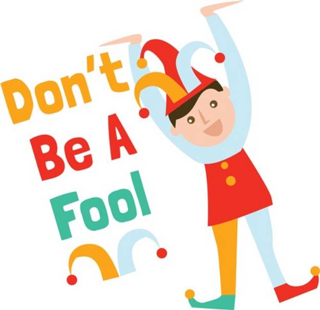 Picture of Dont Be A Fool SVG File