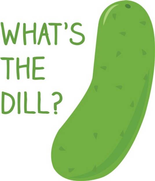 Picture of Whats The Dill? SVG File