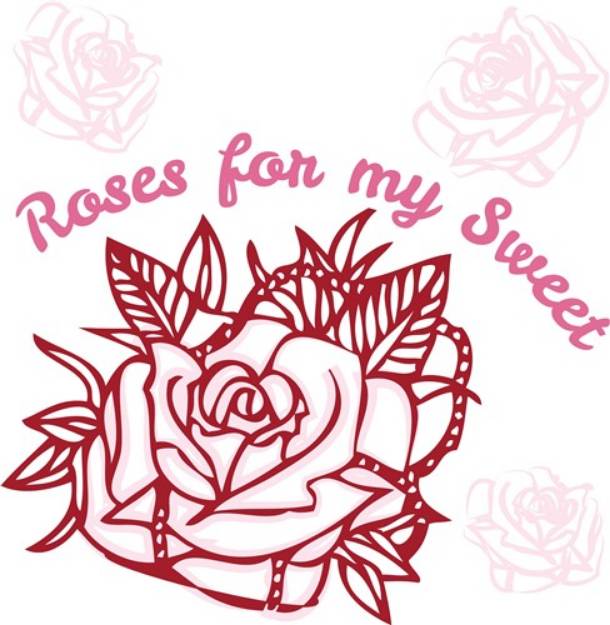 Picture of Roses For My Sweet SVG File