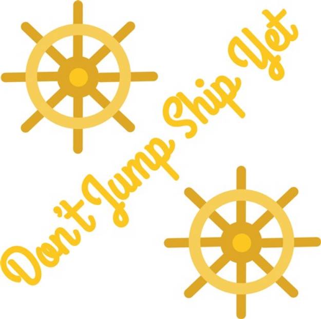 Picture of Dont Jump Ship Yet SVG File