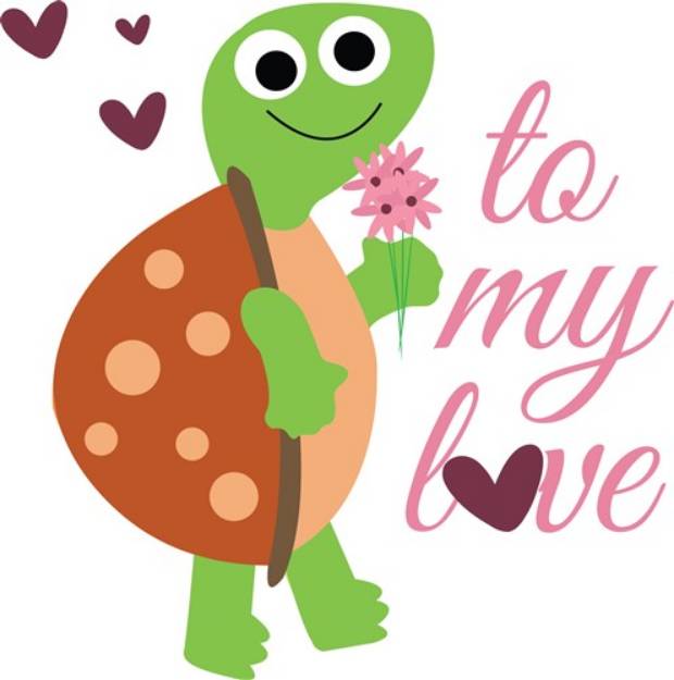 Picture of To My Love Turtle SVG File