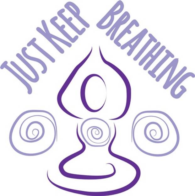 Picture of Just Keep Breathing SVG File