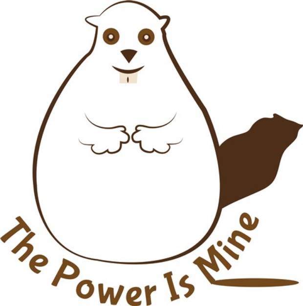 Picture of Power Is Mine Groundhog SVG File