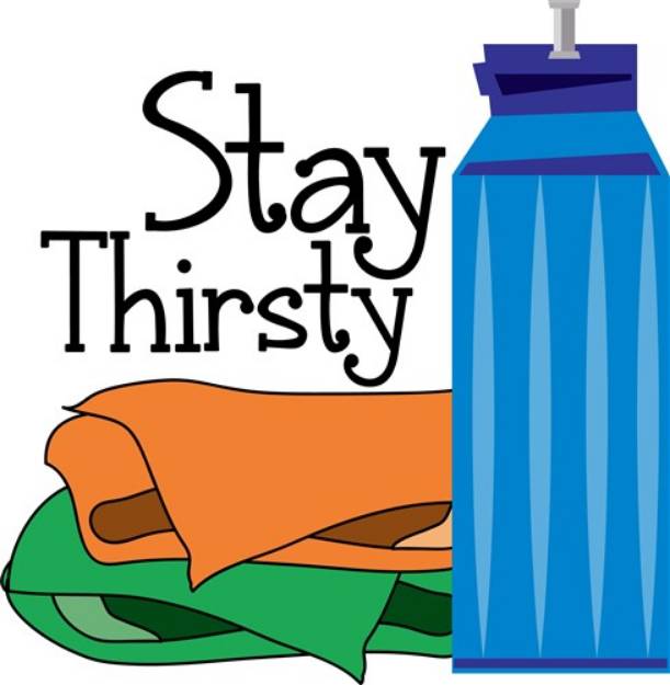 Picture of Stay Thirsty SVG File