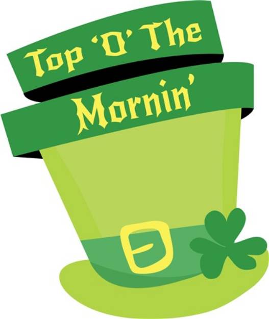 Picture of Top O Mornin SVG File