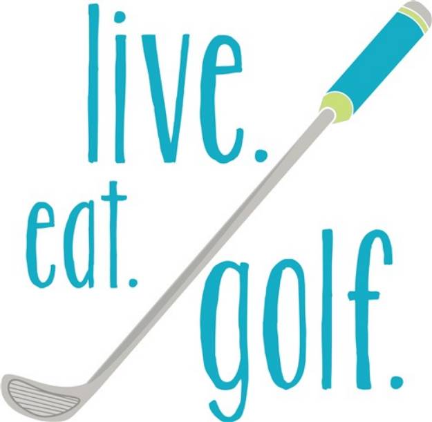 Picture of Eat Live Golf SVG File