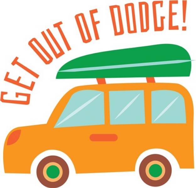 Picture of Get Out Of Dodge! SVG File