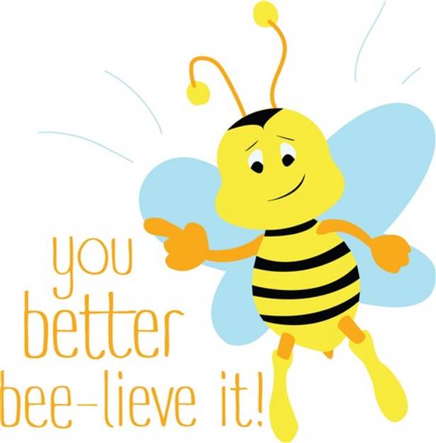 Picture of Better Bee-lieve It SVG File