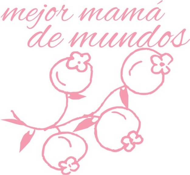 Picture of Mejor Mama SVG File