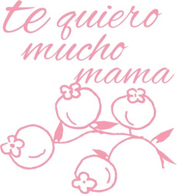 Picture of Te Quiero Mucho Mama SVG File