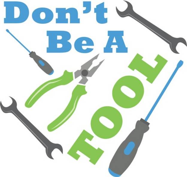 Picture of Dont Be A Tool SVG File