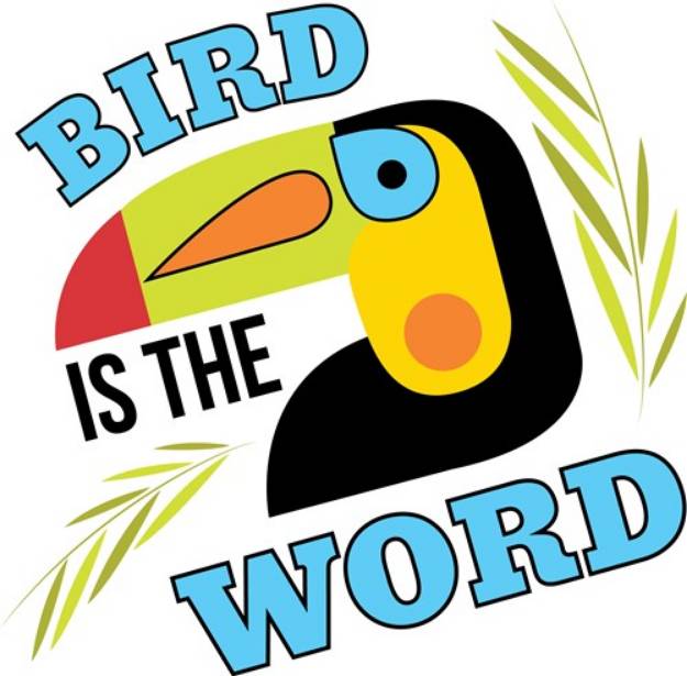 Picture of Bird Is The Word SVG File