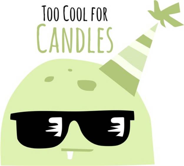 Picture of Too Cool For Candles SVG File