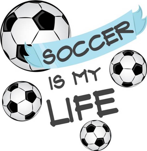 Picture of Soccer Is Life SVG File