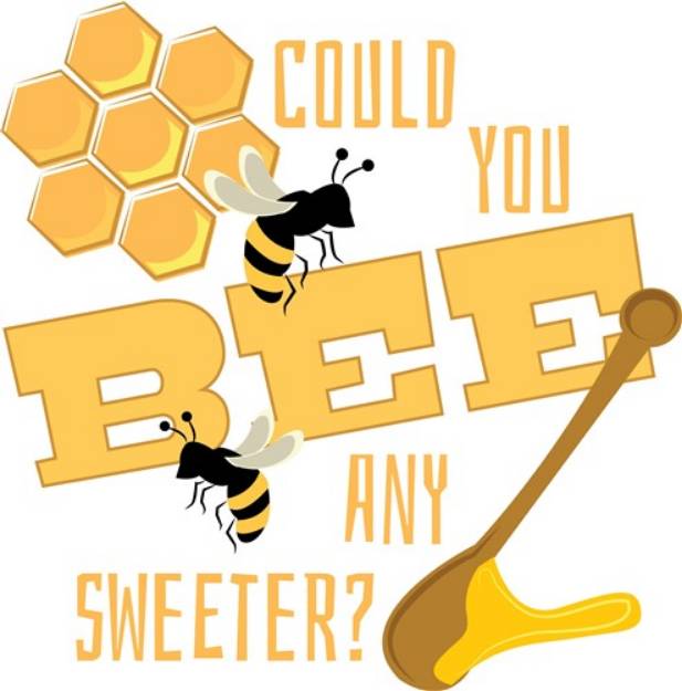 Picture of Bee Any Sweeter SVG File