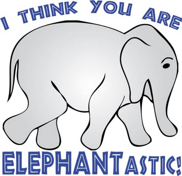 Picture of You Are Elephantastic SVG File