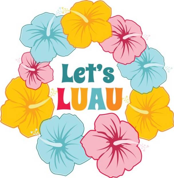 Picture of Lets Luau SVG File