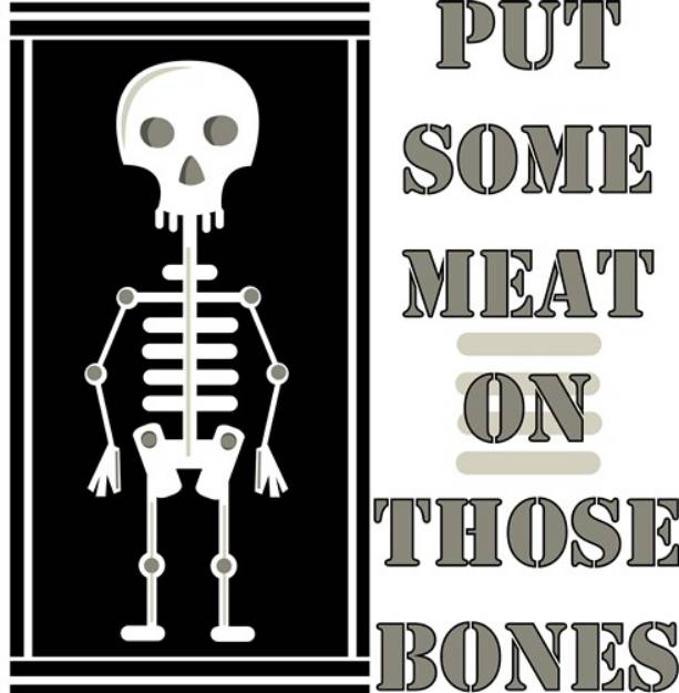 Picture of Put Meat On Bones SVG File