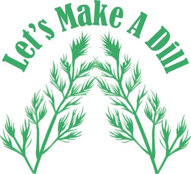 Picture of Make A Dill SVG File