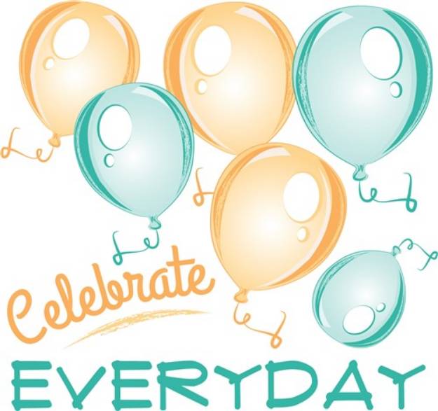 Picture of Celebrate Everyday SVG File
