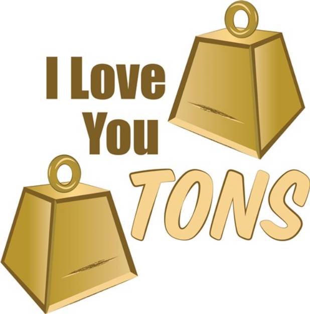 Picture of Love You Tons SVG File