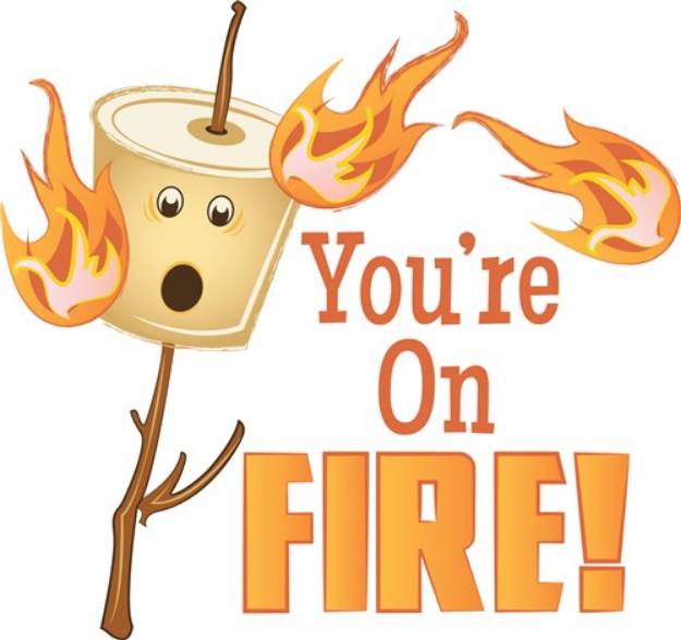 Picture of Youre On Fire SVG File