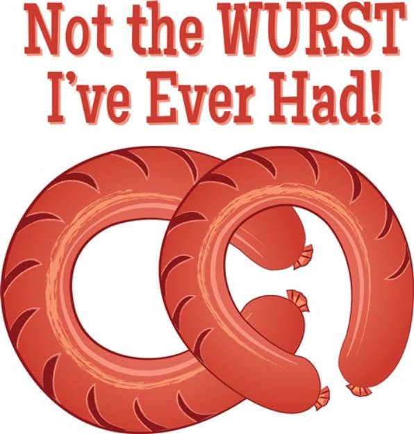 Picture of Wurst Ive Had SVG File