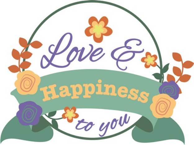 Picture of Love & Happiness To You SVG File