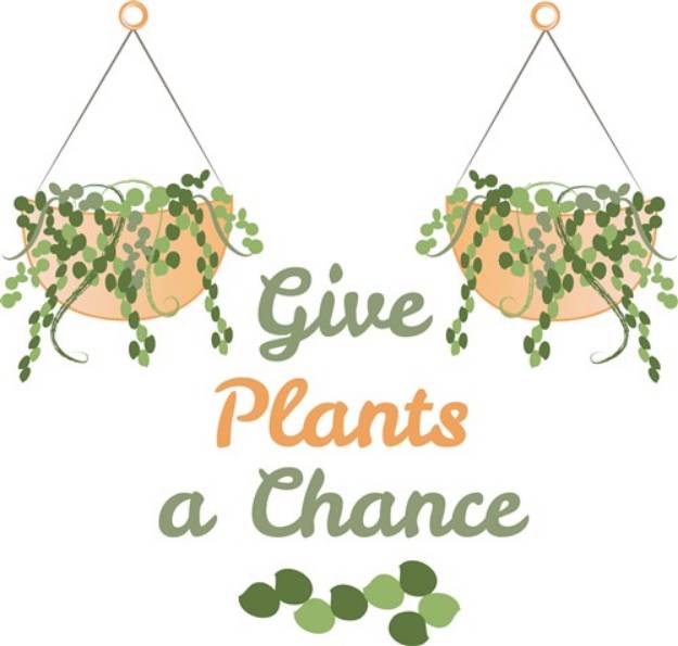 Picture of Give Plants Chance SVG File