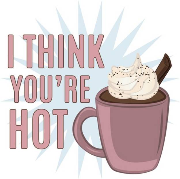 Picture of I Think Youre Hot SVG File