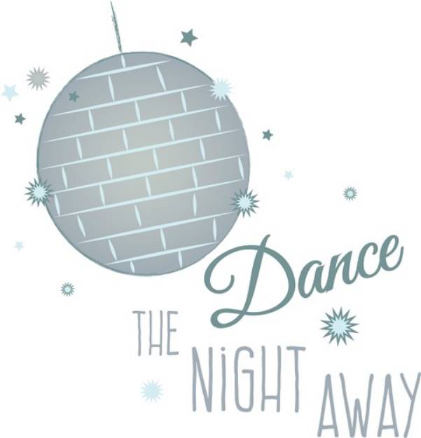 Picture of Dance Night Away SVG File