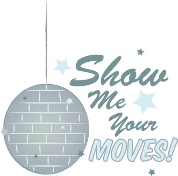 Picture of Show Your Moves SVG File